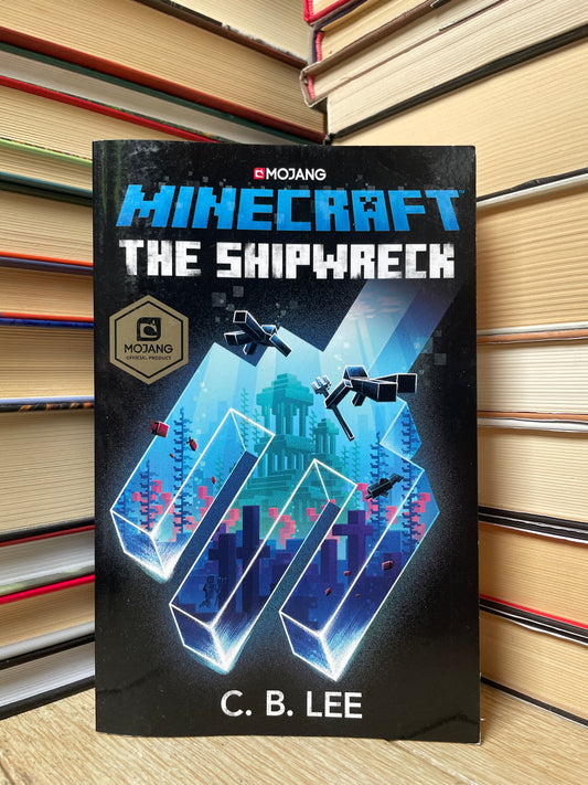 C. B. Lee - Minecraft: The Shipwreck