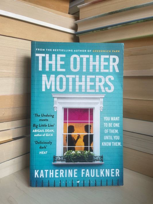 Katherine Faulkner - The Other Mothers