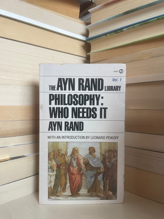 Ayn Rand - Philosophy: Who Needs It