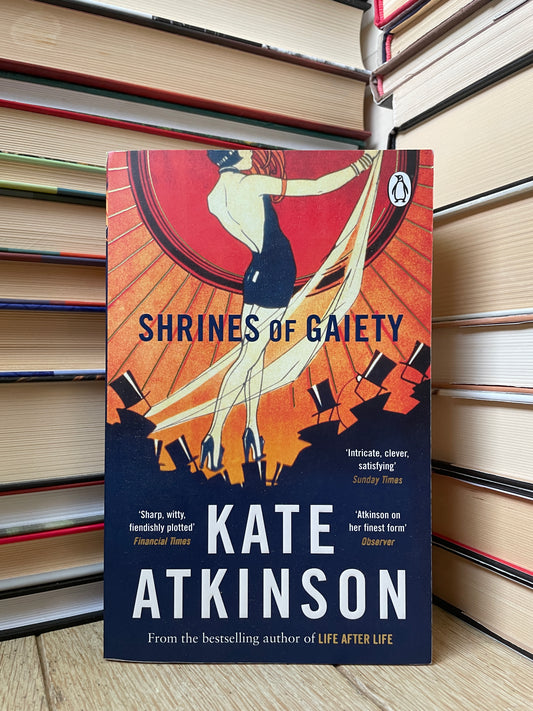 Kate Atkinson - Shrines of Gaiety