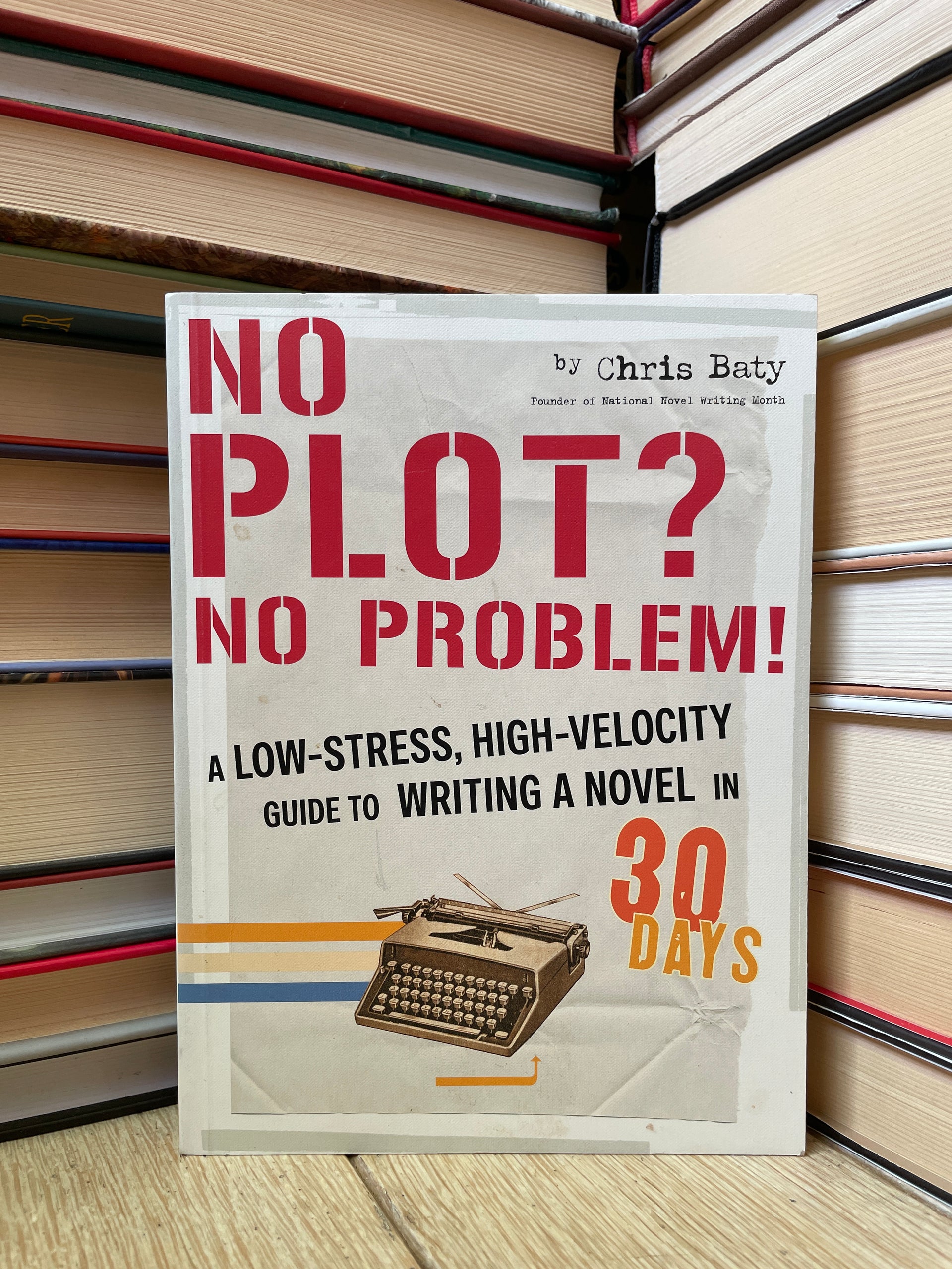 No Plot? No Problem! Revised and Expanded Edition: A Low-stress,  High-velocity Guide to Writing a Novel in 30 Days