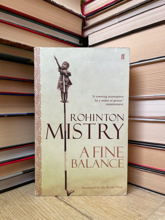 Rohinton Mistry -  A Fine Balance