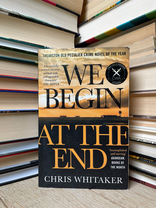 Chris Whitaker - We Begin at the End