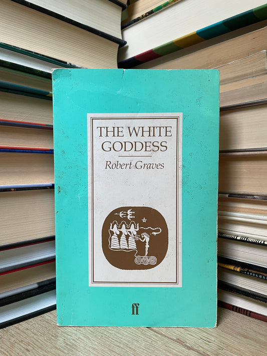 Robert Graves - The White Goddess