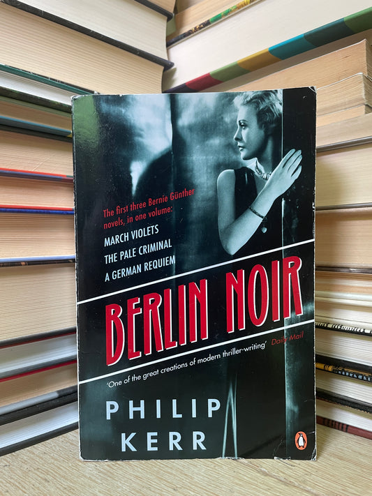 Philip Kerr - Berlin Noir