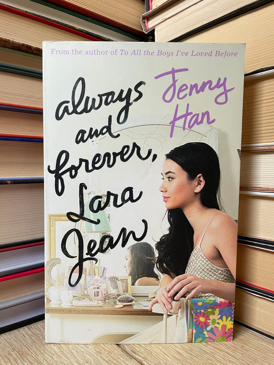 Jenny Han - Always and Forever, Lara Jean