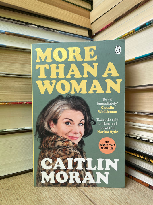 Caitlin Moran - More Than a Woman