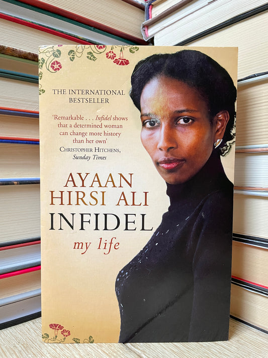 Ayaan Hirsi Ali - Infidel: My Life