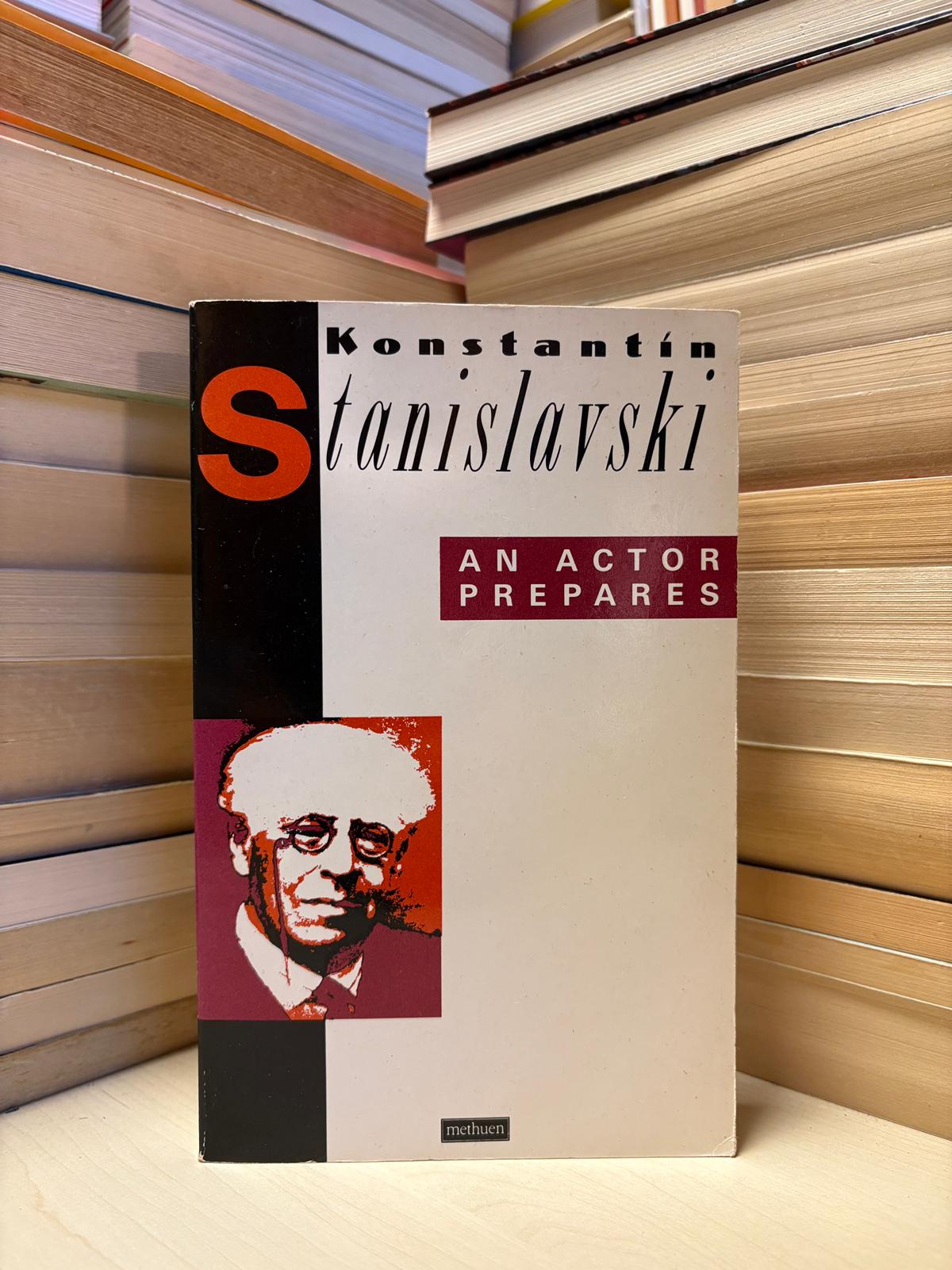 Konstantin Stanislavski - An Actor Prepares