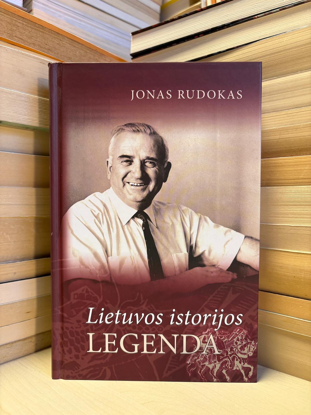 Jonas Rudokas - ,,Lietuvos istorijos legenda"