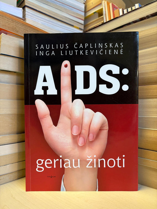 Saulius Čaplinskas, Inga Liutkevičienė - ,,AIDS: geriau žinoti"