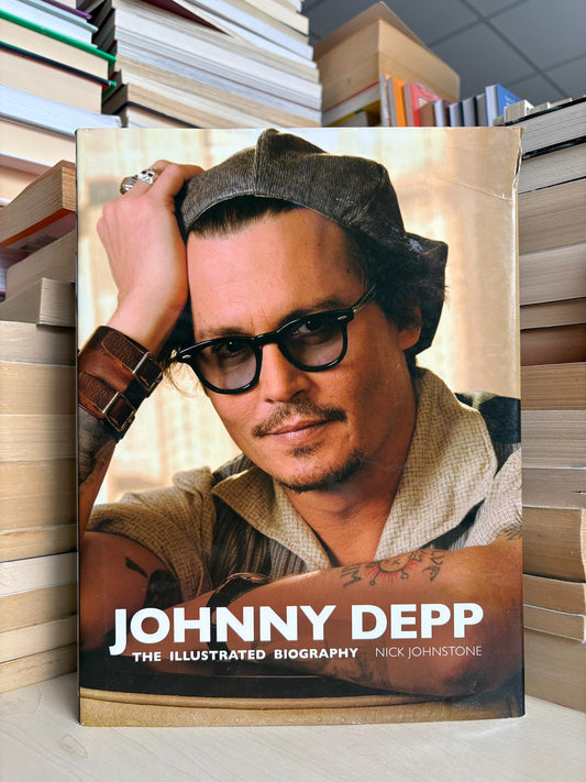 Nick Johnstone - Johnny Depp: The Illustrated Biography