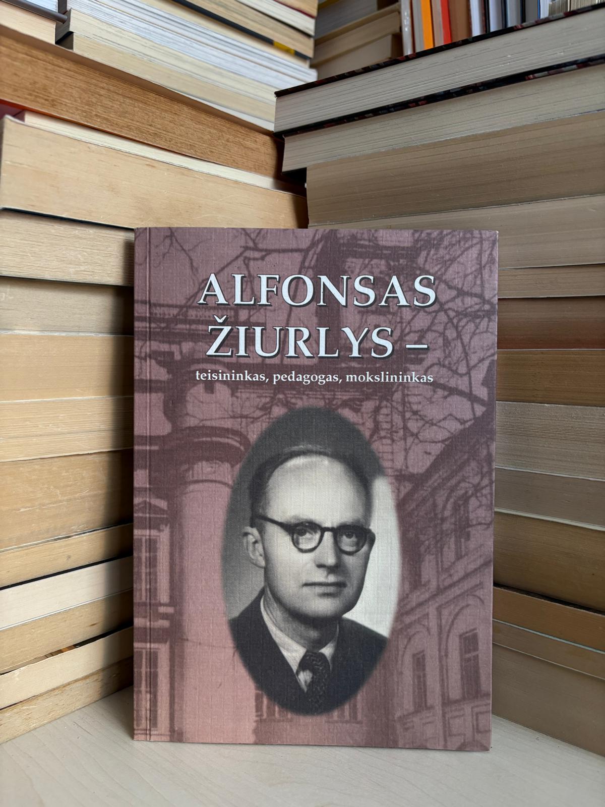 Kostas Kaukas - ,,Alfonsas Žiurlys-teisininkas, pedagogas, mokslininkas"