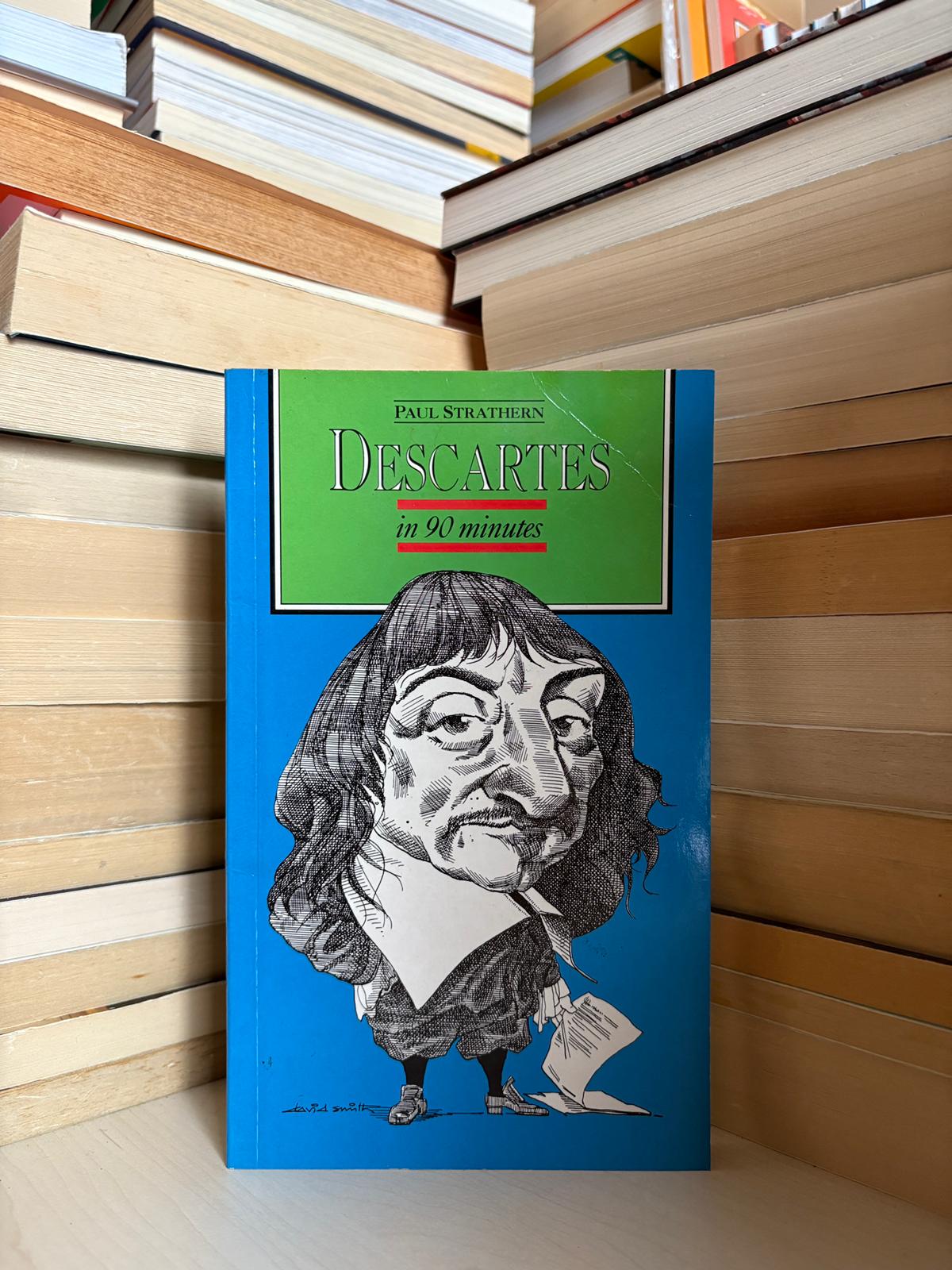 Paul Strathern - Descartes in 90 Minutes