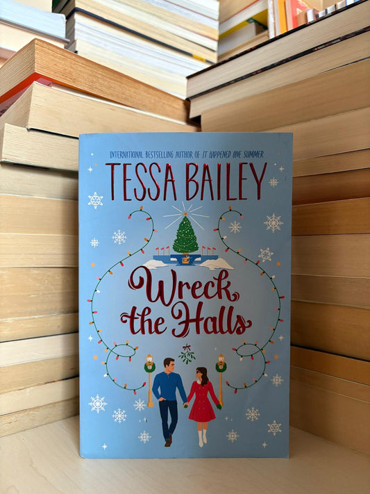 Tessa Bailey - Wreck the Halls