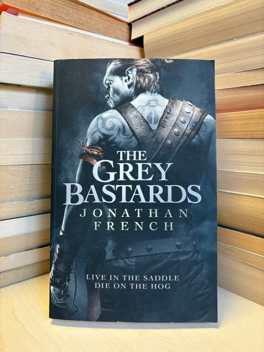 Jonathan French - The Grey Bastards