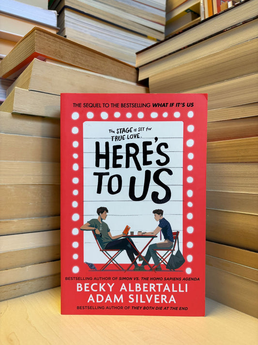 Becky Albertalli, Adam Silvera - Here's To Us