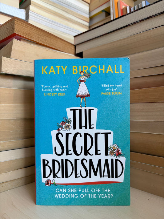 Katy Birchall - The Secret Bridesmaid