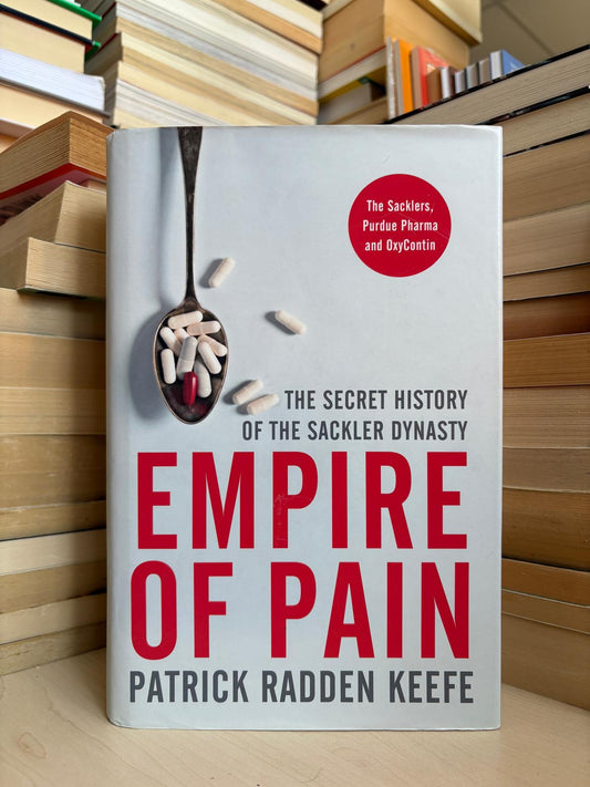 Patrick Radden Keefe - Empire of Pain