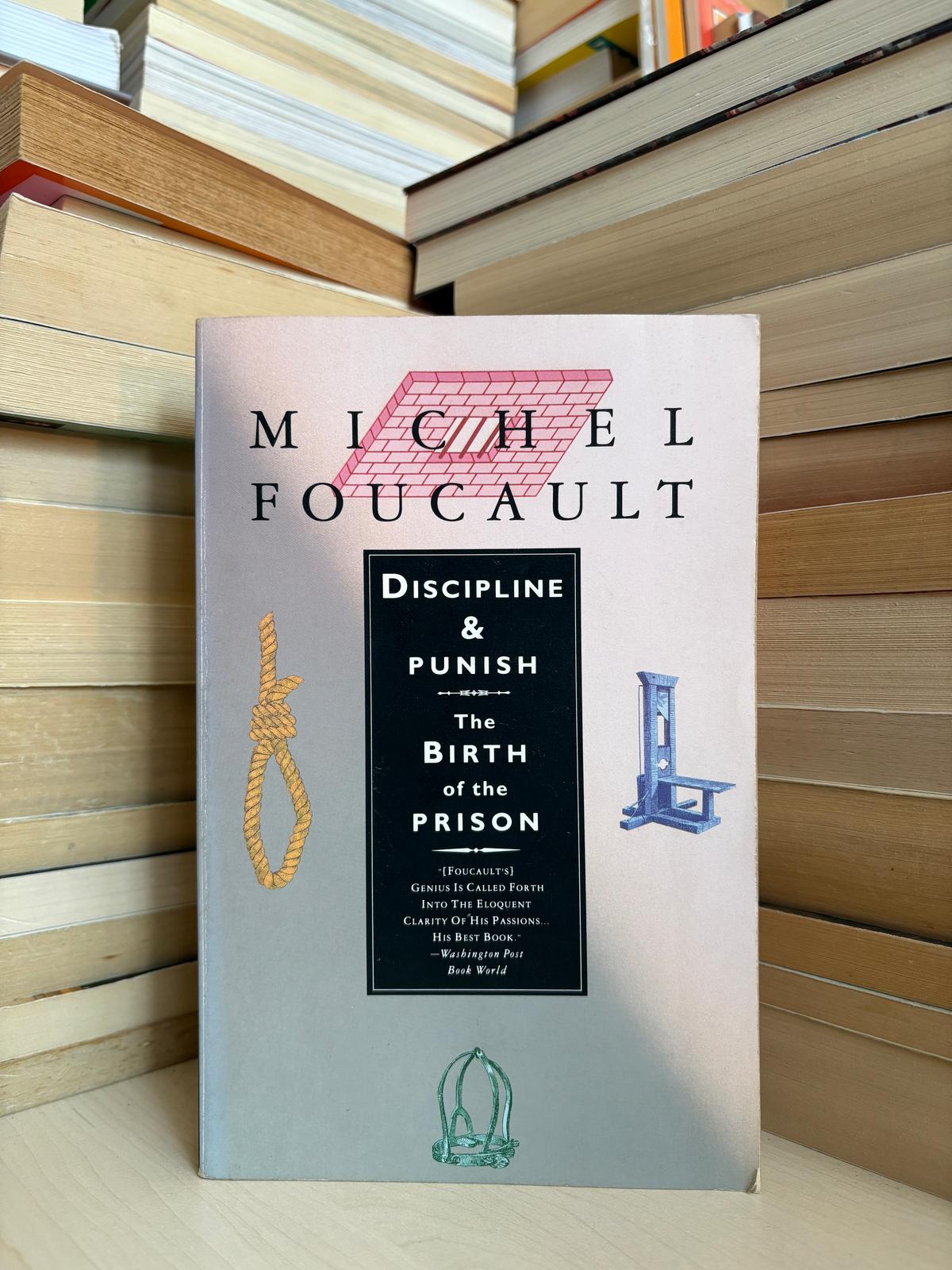 Michel Foucault - Discipline and Punish: The Birth of the Prison