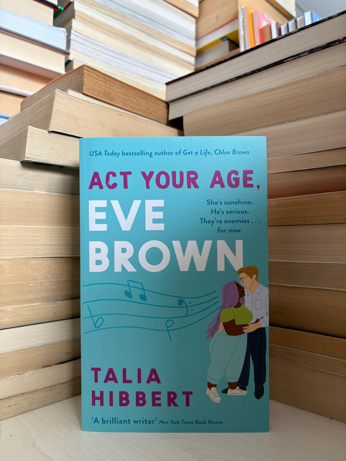 Talia Hibbert - Act Your Age, Eve Brown