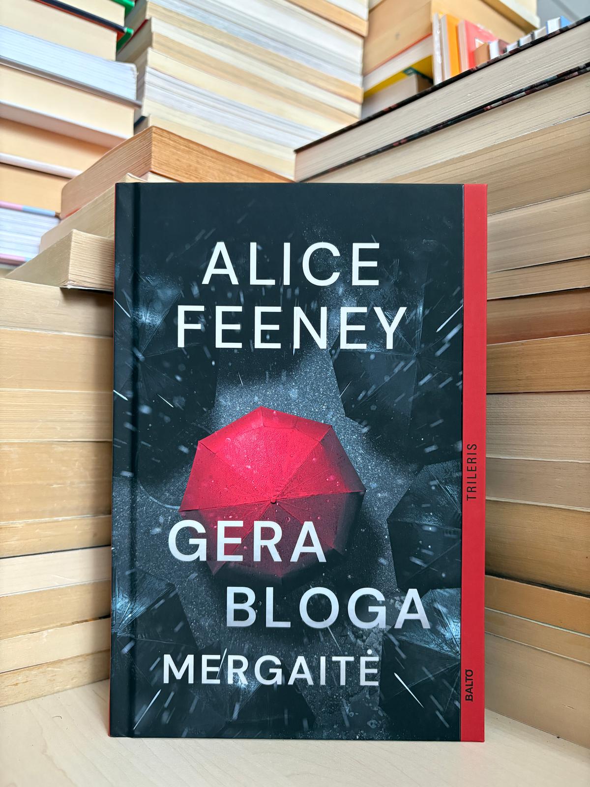 Alice Feeney - ,,Gera bloga mergaitė"