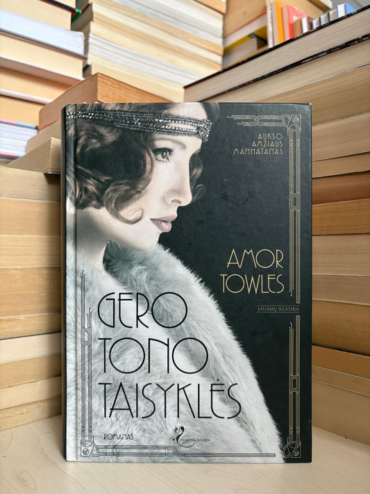 Amor Towles - ,,Gero tono taisyklės"