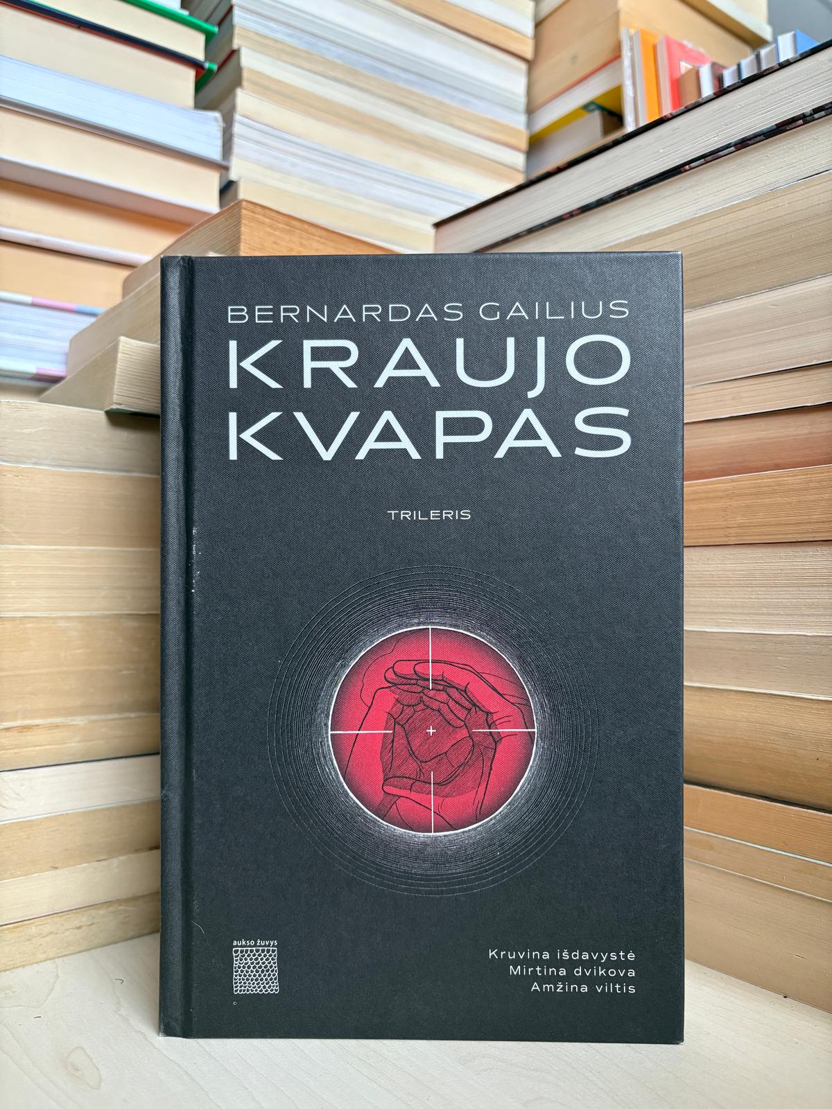 Bernardas Gailius - ,,Kraujo kvapas"