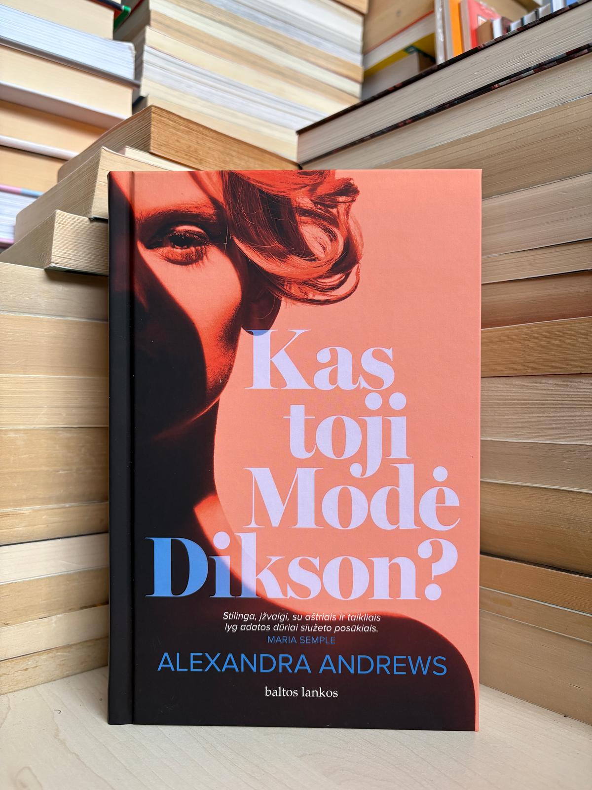 Alexandra Andrews - ,,Kas toji Modė Dikson?"