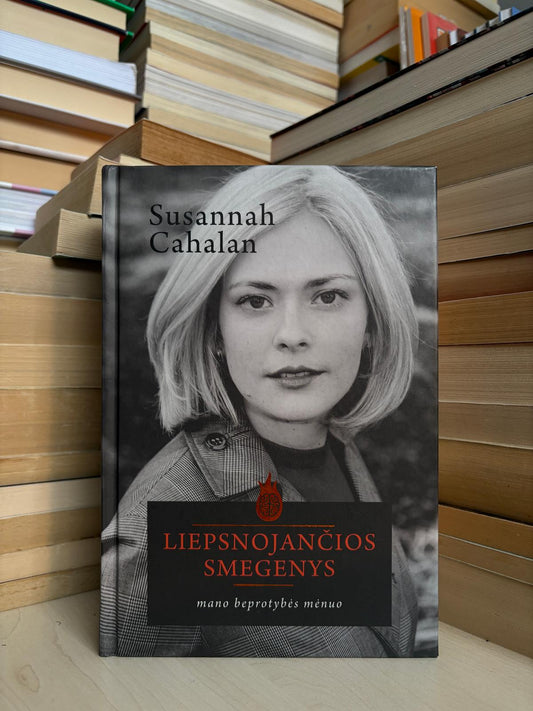 Susannah Cahalan - ,,Liepsnojančios smegenys: mano beprotybės mėnuo"