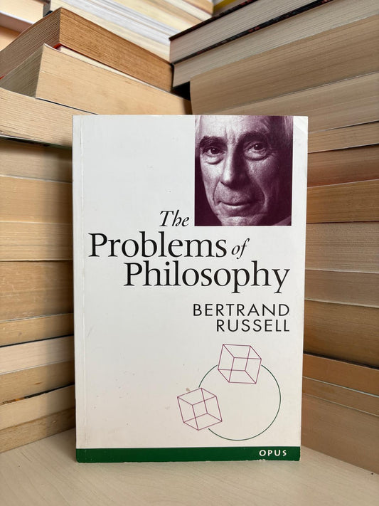 Bertrand Russell - The Problems of Philosophy