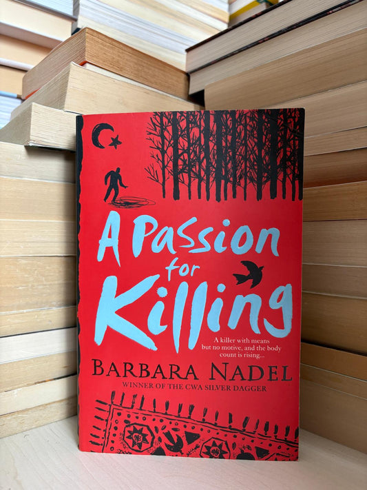 Barbara Nadel - A Passion for Killing