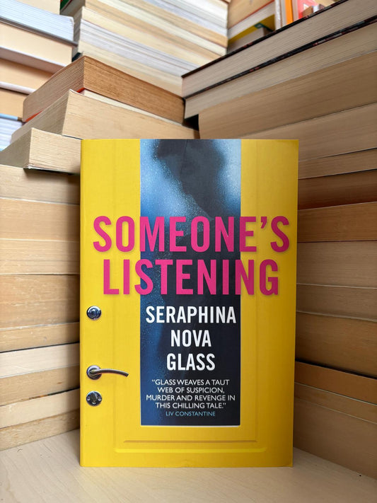 Seraphina Nova Glass - Someone's Listening