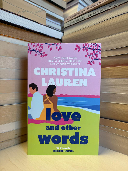 Christina Lauren - Love and Other Words (NAUJA)