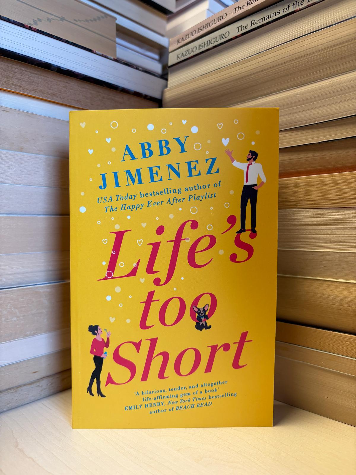 Abby Jimenez - Life's Too Short (NAUJA)