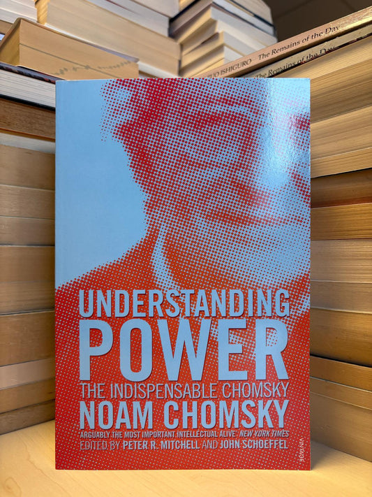 Noam Chomsky - Understanding Power (NAUJA)