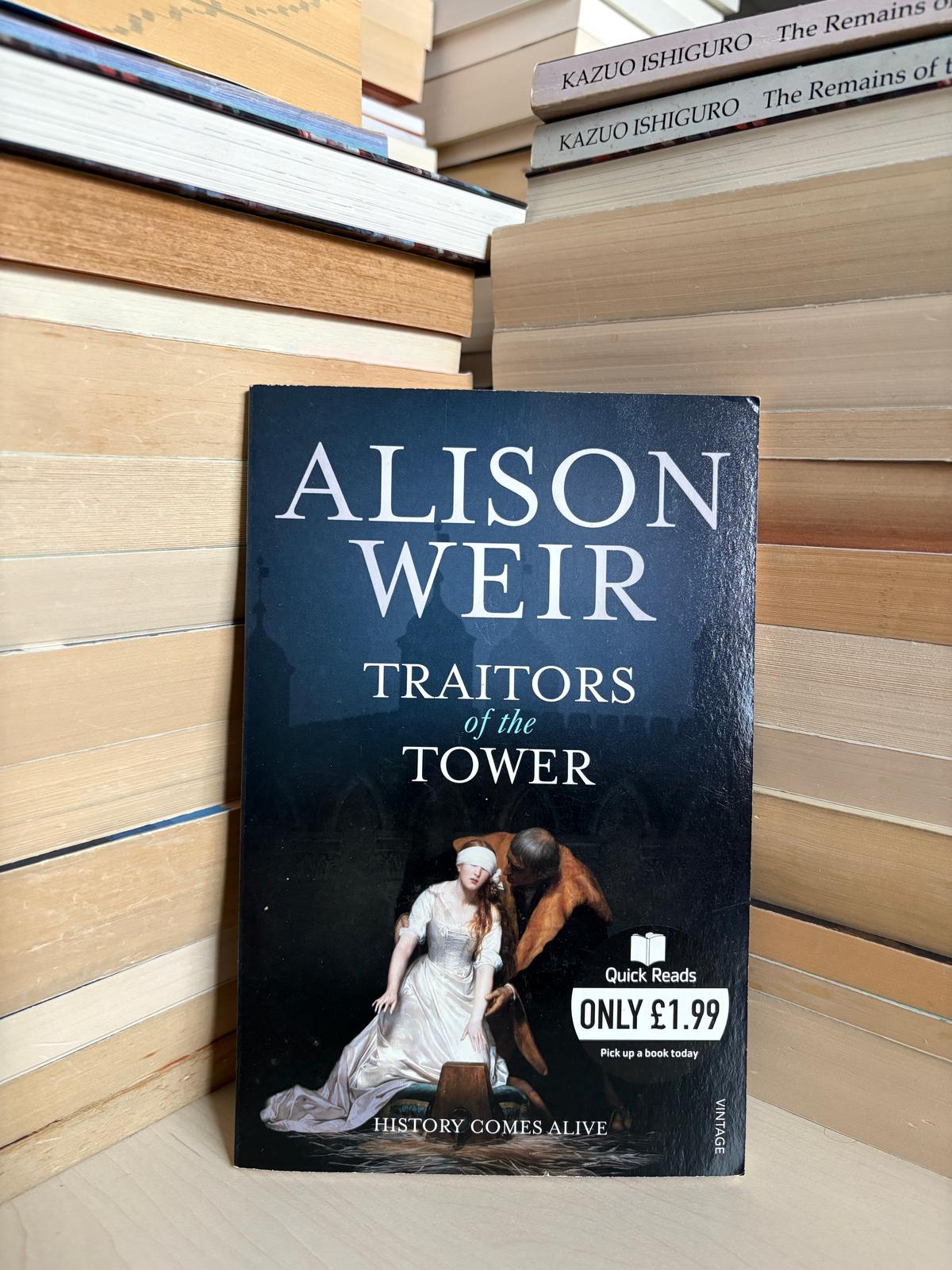 Alison Weir - Traitors of the Tower