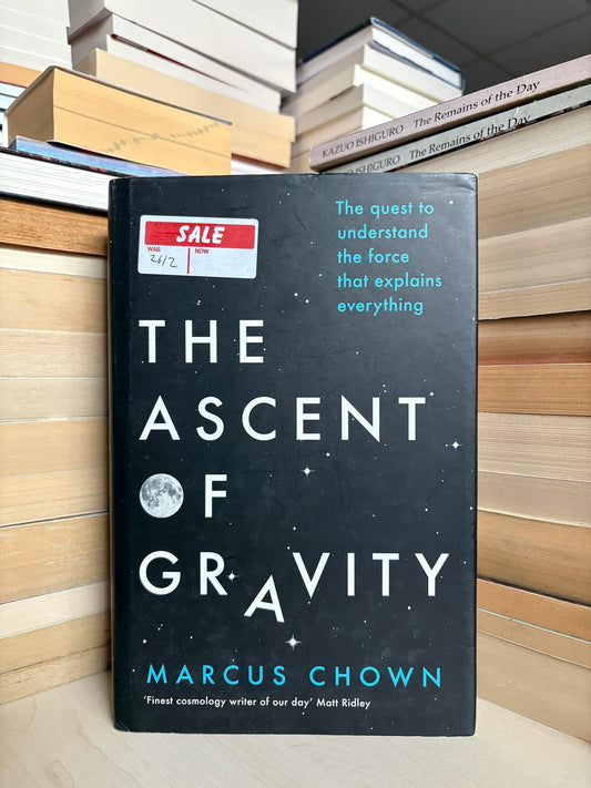 Marcus Chown - The Ascent of Gravity