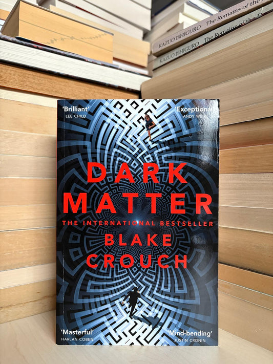 Blake Crouch - Dark Matter