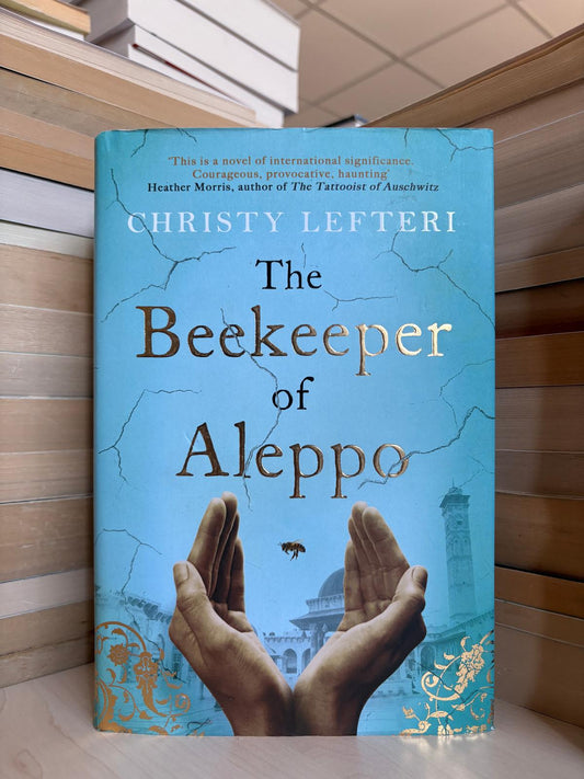 Christy Lefteri - The Beekeeper of Aleppo