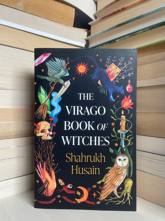 Shahrukh Husain - The Virago Book of Witches