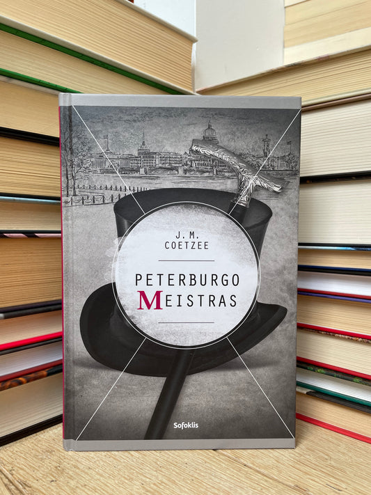 J. M. Coetzee - ,,Peterburgo meistras"