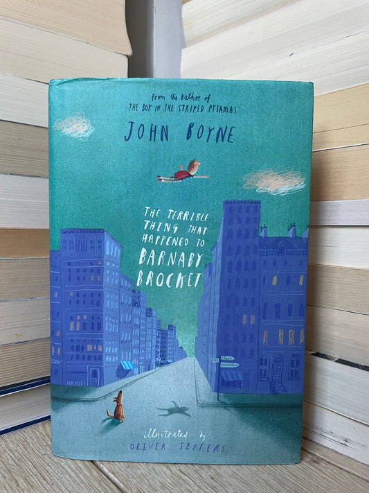 John Boyne - The Terrible Thing That Happend to Barnaby Brocket