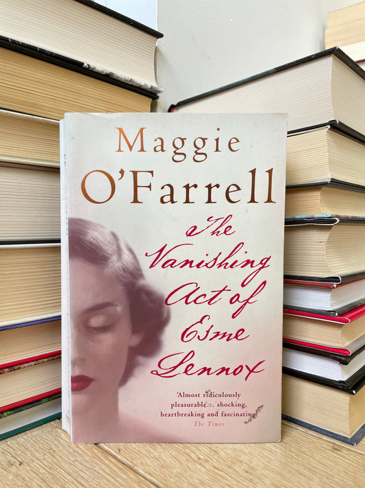 Maggie O'Farrell - The Vanishing Act of Esme Lennox