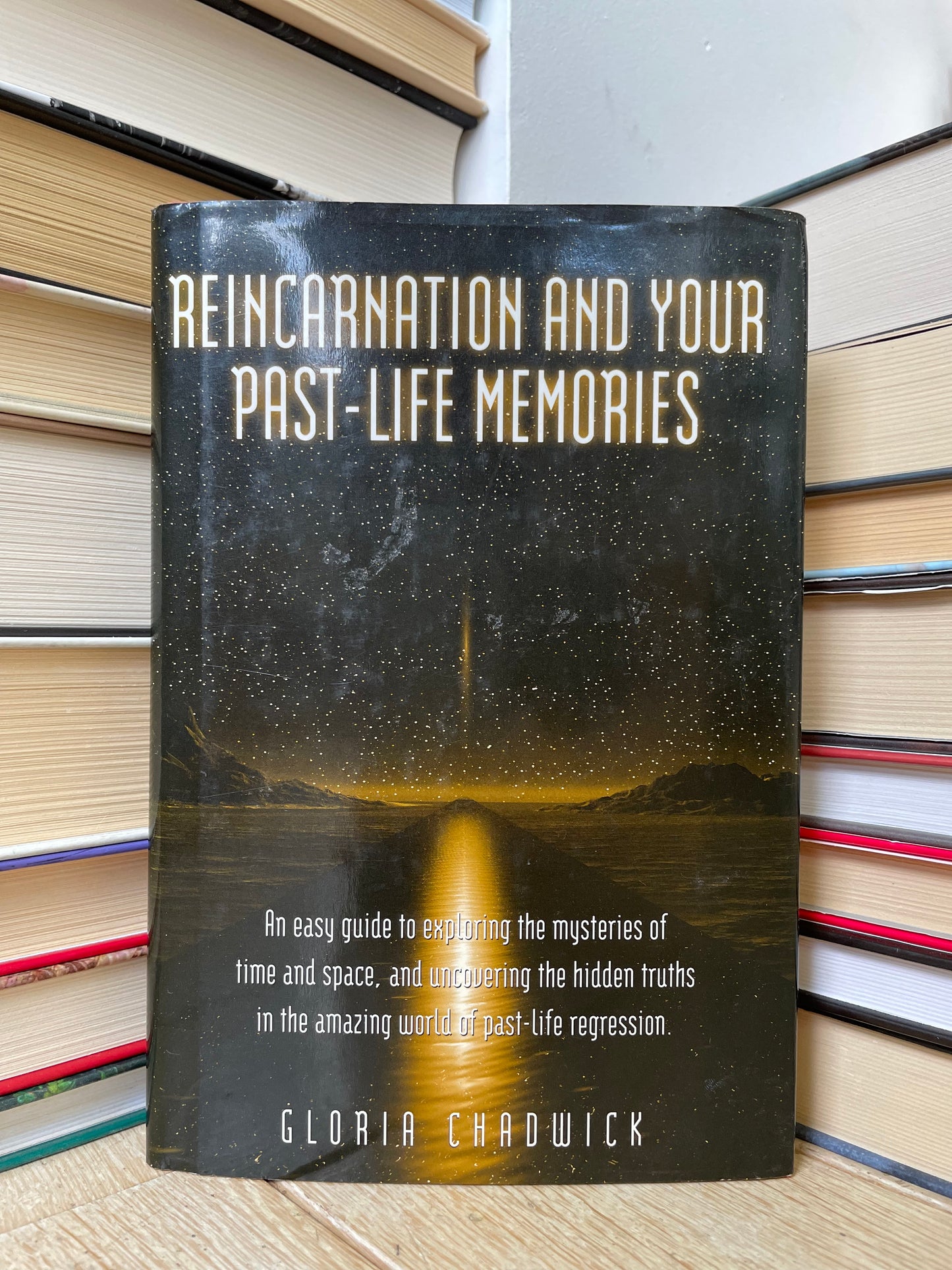 Gloria Chadwick - Reincarnation and Your Past-Life Memories