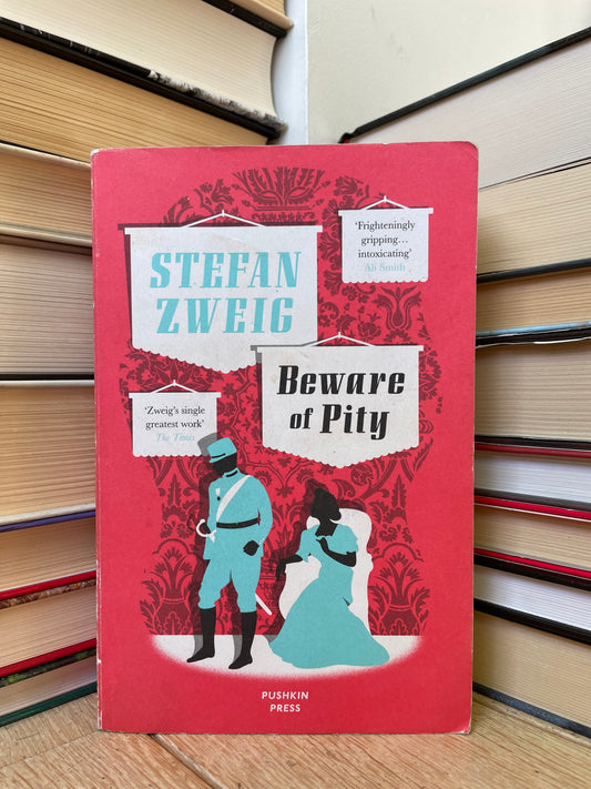 Stefan Zweig - Beware of Pity