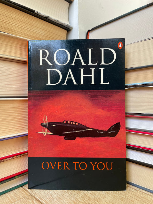 Roald Dahl - Over to You