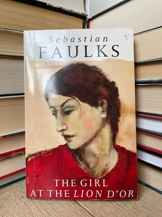 Sebastian Faulks - The Girl at the Lion d'Or