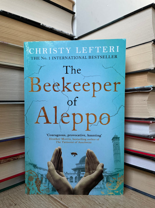 Christy Lefteri - The Beekeeper of Aleppo