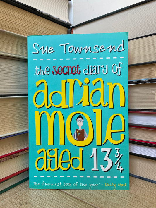 Sue Townsend - The Secret Diary of Adrian Mole Aged 13 3/4